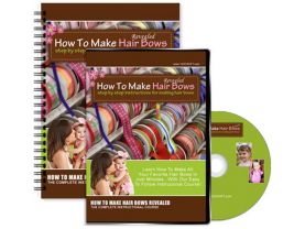 How To Make Hair Bows Revealed - Step-By-Step Instructions For Making Hair Bows - DVD, e-Manual, Online Videos